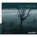 Debout les morts - Fred Vargas, Paul Barge