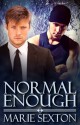 Normal Enough - Marie Sexton