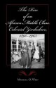 The Rise of an African Middle Class: Colonial Zimbabwe, 1898-1965 - Michael O. West