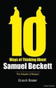 Ten Ways of Thinking About Samuel Beckett: The Falsetto of Reason - Enoch Brater