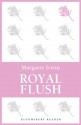 Royal Flush - Margaret Irwin