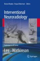 Interventional Neuroradiology (Techniques in Interventional Radiology) - Kieran Murphy, Fergus Robertson