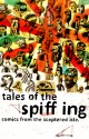 Tales of the Spiffing - Ashley Boddy, J.P. Vine, Rej Bourdages, Matt Jones, Sarah Matthews, Jess Jackson, Kris Pearn, Dave Vinicombe, Theresa Whatley, Dani Abram, Andy Janes, Emilie Timmermans, Peter Lord, Gav Strange, Felix Massie, Jay Clarke, Sarah Laborde, Michael Salter, Jonny Duddle, Laura B