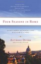 Four Seasons in Rome: On Twins, Insomnia, and the Biggest Funeral in the History of the World - Anthony Doerr