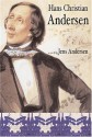 Hans Christian Andersen - Jens Andersen, Tiina Nunnally