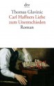 Carl Haffners Liebe zum Unentschieden: Roman (German Edition) - Thomas Glavinic