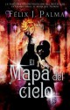 El mapa del cielo - Félix J. Palma