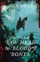 The Tale of Raw Head and Bloody Bones - Jack Wolf