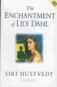 The Enchantment of Lily Dahl - Siri Hustvedt