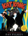 Kat Kong (digest) - Dav Pilkey