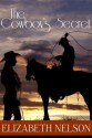 The Cowboy's Secret (A Romance Story) - Elizabeth Nelson