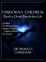 Pandora's Children Book 3: Death Bleeds Into Life - Bradley Convissar