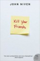 Kill Your Friends - John Niven