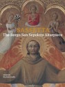 Sassetta: The Borgo San Sepolcro Altarpiece (Villa I Tatti) 2 volume set - Machtelt Israxebls, James R. Banker, Roberto Bellucci, Rachel Billinge, George Bisacca, Ciro Castelli, Keith Christiansen, Roberto Cobianchi, Donal Cooper, Odile Cortet, Cecilia Frosinini, Christa Gardner von Teuffel, Dillian Gordon, Babette Hartwieg, Daniel Jaunard, Ro