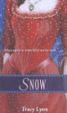 Snow: A Retelling of "Snow White and the Seven Dwarfs" (Once Upon a Time) - Tracy Lynn, K.Y. Craft, Mahlon F. Craft