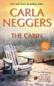 The Cabin - Carla Neggers