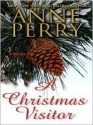 A Christmas Visitor - Anne Perry