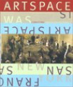 Artspace Is/Artspace Was - Kathy Acker, Ingrid Sischy