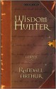 Wisdom Hunter - Randall Arthur