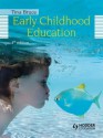 Early Childhood Education, 4th Edition - Tina Bruce