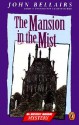 Mansion in the Mist - John Bellairs, Edward Gorey