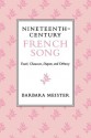 Nineteenth-Century French Song: Faure, Chausson, Duparc, and Debussy - Barbara Meister