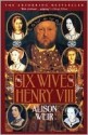 The Six Wives of Henry VIII - Alison Weir