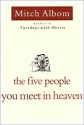 The Five People You Meet in Heaven - Mitch Albom