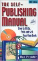 The Self-Publishing Manual: How to Write, Print and Sell Your Own Book - Dan Poynter