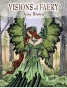 Visions of Faery - Amy Brown