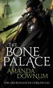 The Bone Palace (The Necromancer Chronicles) - Amanda Downum