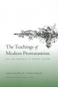 The Teachings of Modern Protestantism on Law, Politics, and Human Nature - John Witte Jr., Frank S. Alexander, Mark A. Noll