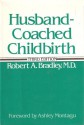 Husband-Coached Childbirth - Robert A. Bradley