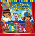 Dora's Pirate Adventure - Leslie Valdes