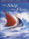 The Ship That Flew (Oxford Children's Modern Classics) - Hilda Lewis