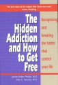 Hidden Addiction and How to Get Free, The - VolumeI - Janice Phelps, Alan E. Nourse