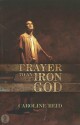 Prayer to an Iron God - Caroline Reid