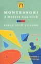 Montessori: A Modern Approach - Paula Polk Lillard