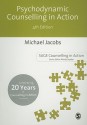 Psychodynamic Counselling In Action (Counselling In Action Series) - Michael Jacobs