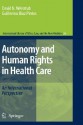 Autonomy and Human Rights in Health Care: An International Perspective - David N. Weisstub, Guillermo Diaz Pintos