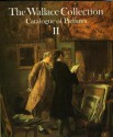 Wallace Collection Catalogue of Pictures II - John Ingamells, Graham Johnson