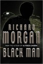 Black Man - Richard K. Morgan