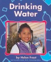 Drinking Water - Helen Frost, Gail Saunders-Smith