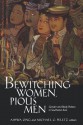 Bewitching Women, Pious Men: Gender and Body Politics in Southeast Asia - Aihwa Ong, Michael G Peletz