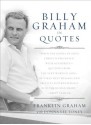 Billy Graham in Quotes - Franklin Graham, Donna Lee Toney, Billy Graham