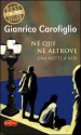 Né qui né altrove: una notte a Bari - Gianrico Carofiglio