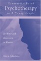 Community-Based Psychotherapy with Young People: Evidence and Innovation in Practice - Geoffrey Baruch, Peter Fonagy, Peter Wilson