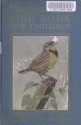 The Burgess Bird Book For Children (Original Illustrations) (Classic Books for Children) - Thornton W. Burgess, Louis Agassiz Fuertes