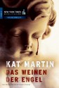 Das Weinen der Engel - Kat Martin, Constanze Suhr