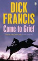 Come To Grief - Dick Francis